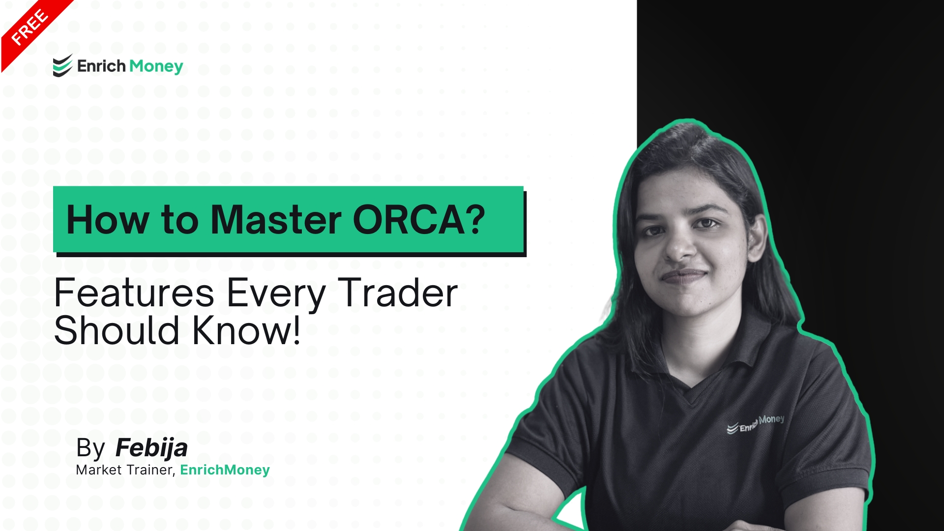 How to Master ORCA? Features Every Trader Must Know!