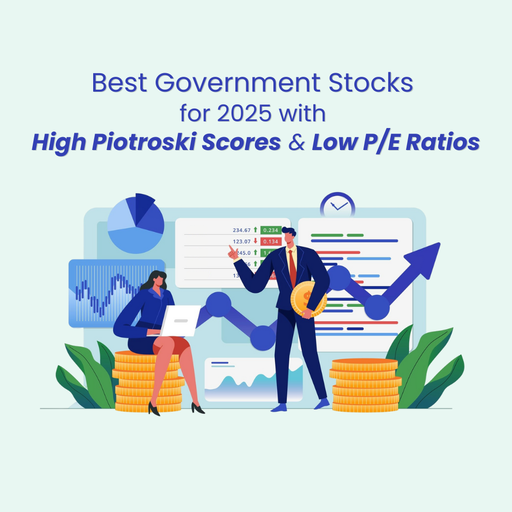 Featured image for Best Government Stocks for 2025 with High Piotroski Scores and Low P/E Ratios