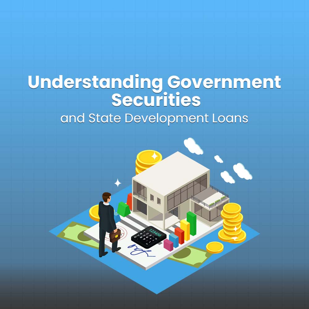 Featured image for Understanding Government Securities and State Development Loans: A Comprehensive Guide for Retail In