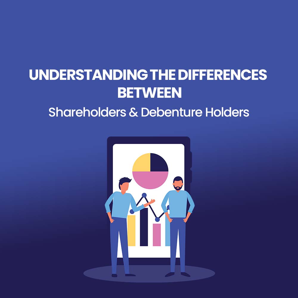 Featured image for Understanding the Differences Between Shareholders and Debenture Holders