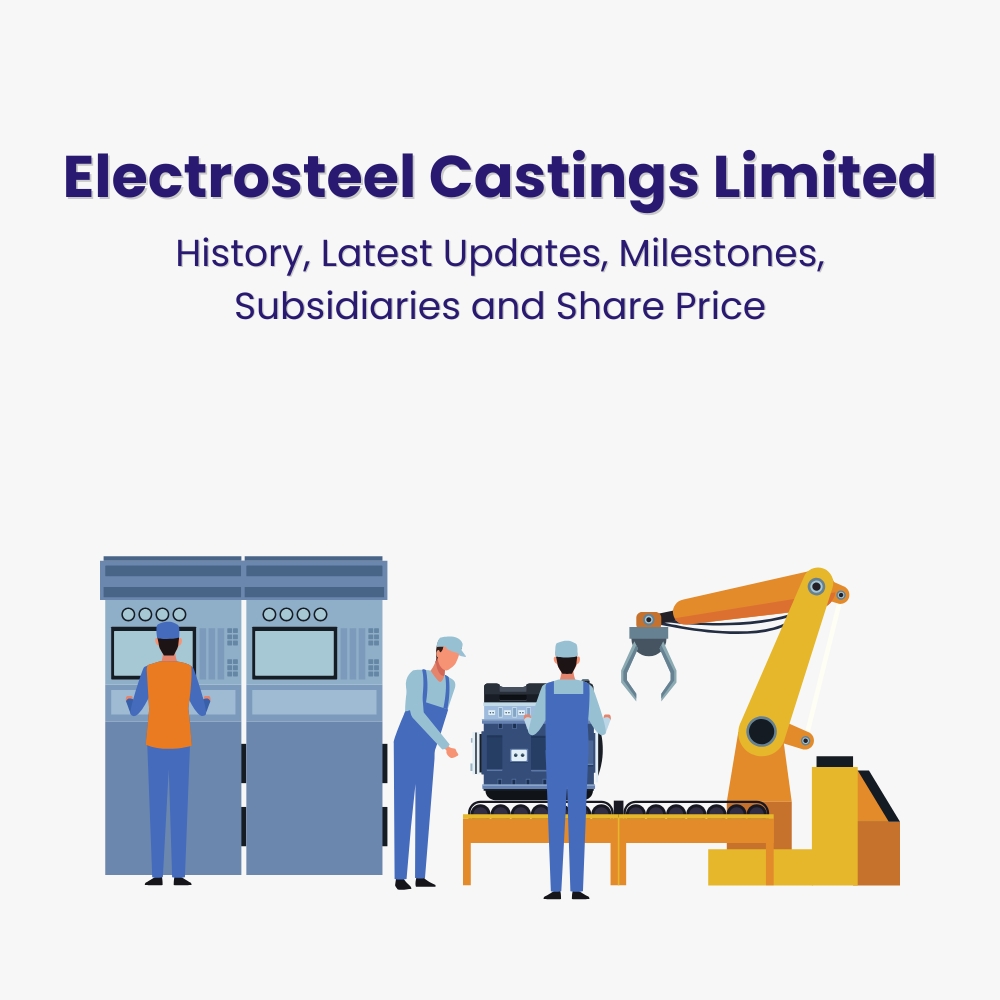Featured image for Electrosteel Castings Limited: History, Latest Updates, Milestones, Subsidiaries & Share Price
