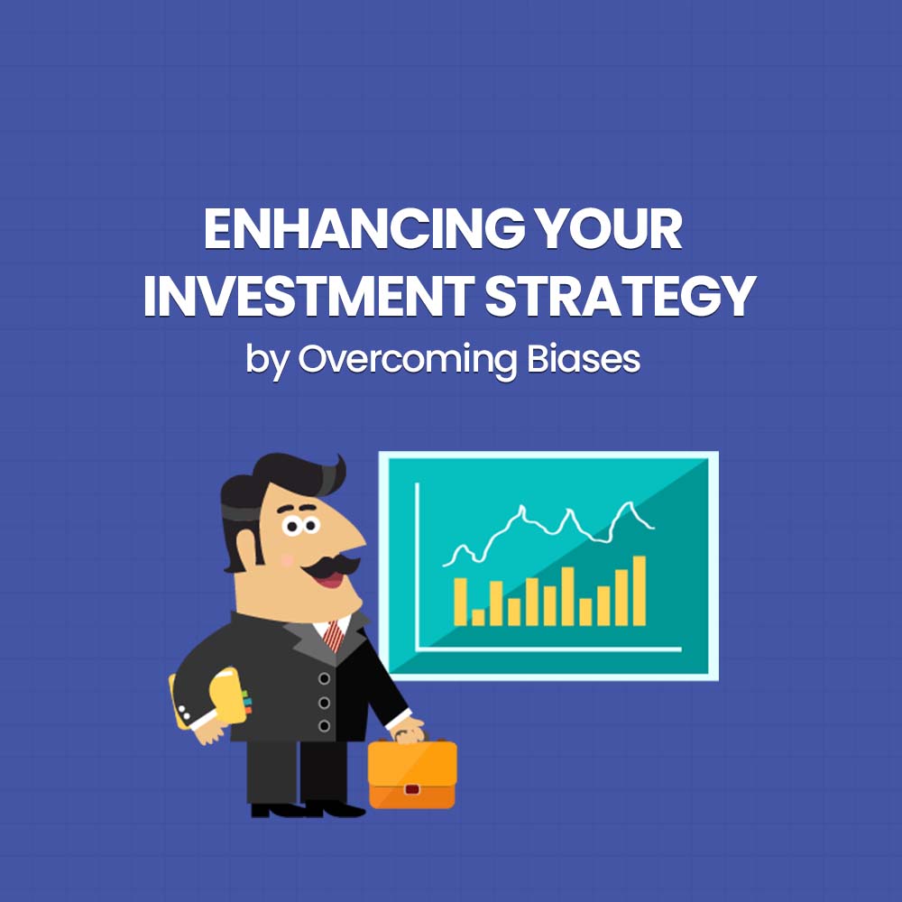 Featured image for Enhancing Your Investment Strategy by Overcoming Biases