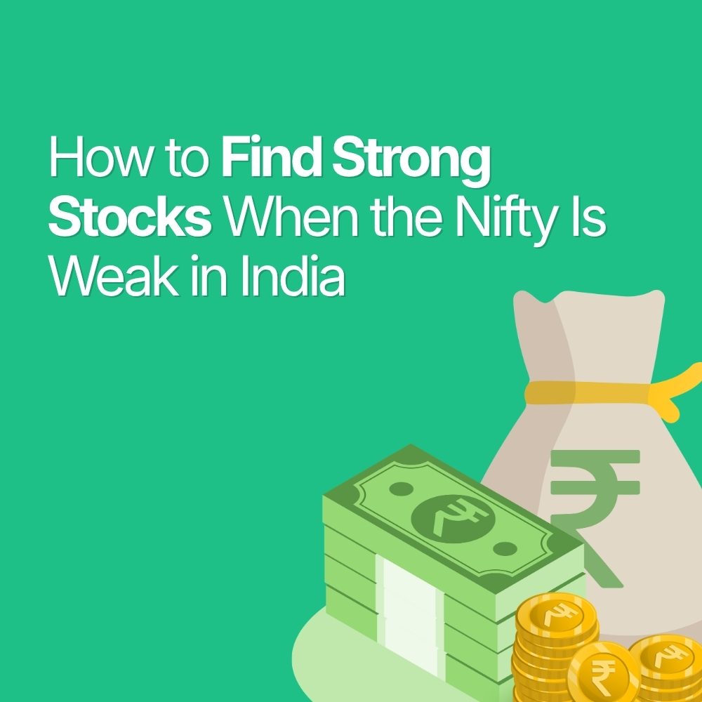 Featured image for How to Find Strong Stocks When the Nifty Is Weak in India