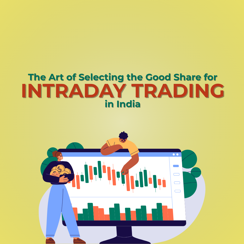 Featured image for The Art of Selecting the Good Share for Intraday Trading in India: 2025 Perspective