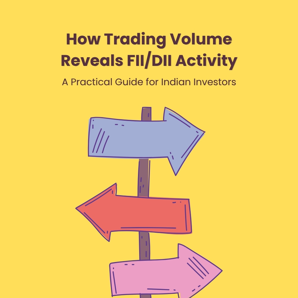 Featured image for How Trading Volume Reveals FII/DII Activity: A Practical Guide for Indian Investors