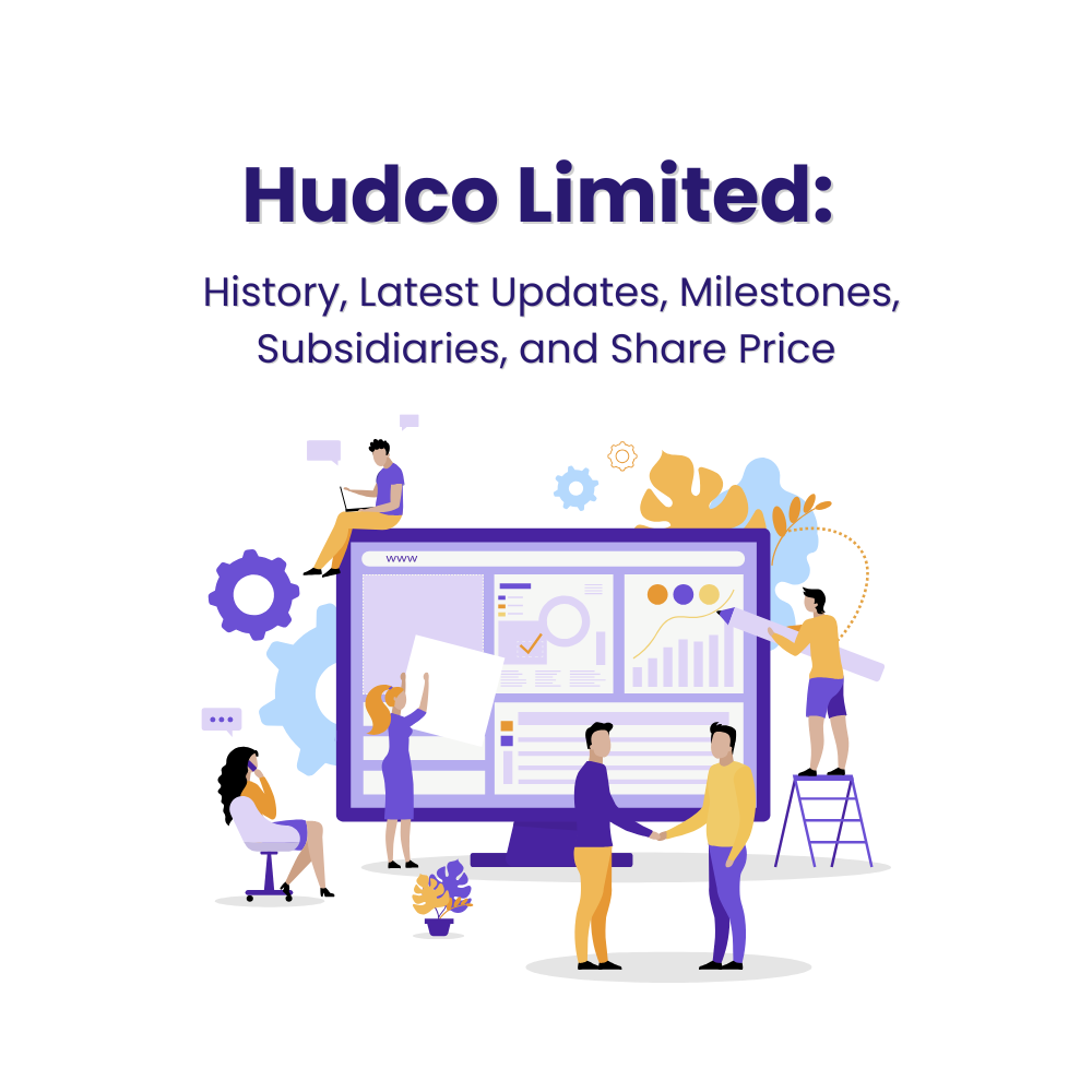 Featured image for Hudco Limited: History, Latest Updates, Milestones, Subsidiaries & Share Price