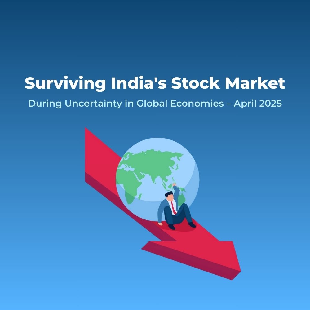 Featured image for Surviving India's Stock Market During Uncertainty in Global Economies – April 2025