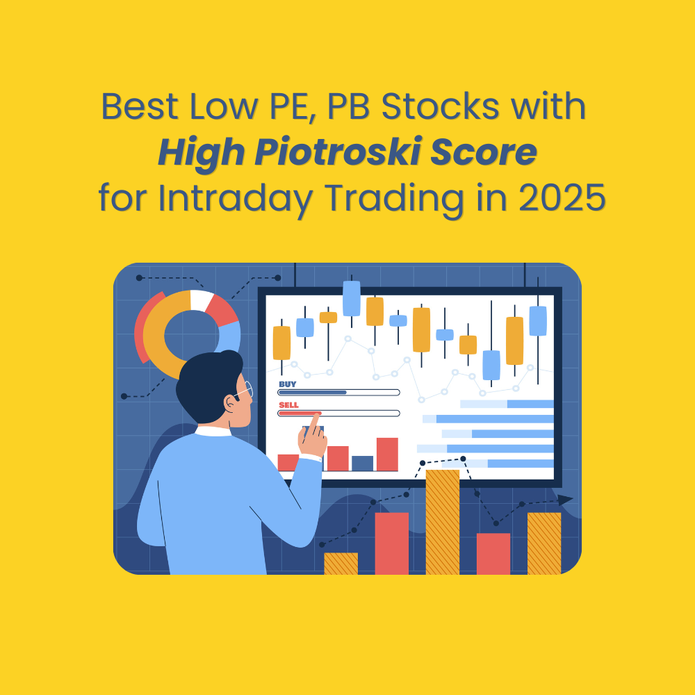 Featured image for Best Low PE, PB Stocks with High Piotroski Score for Intraday Trading in 2025