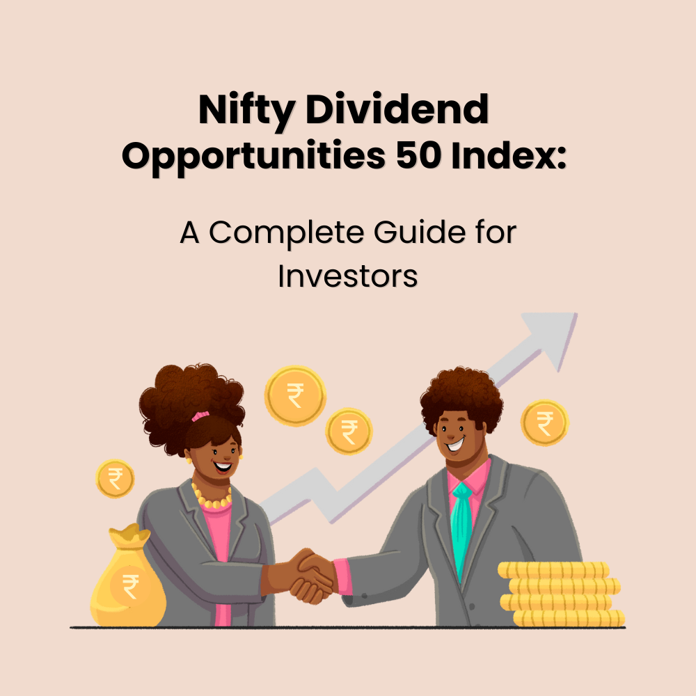 Featured image for Nifty Dividend Opportunities 50 Index: A Complete Guide for Investors