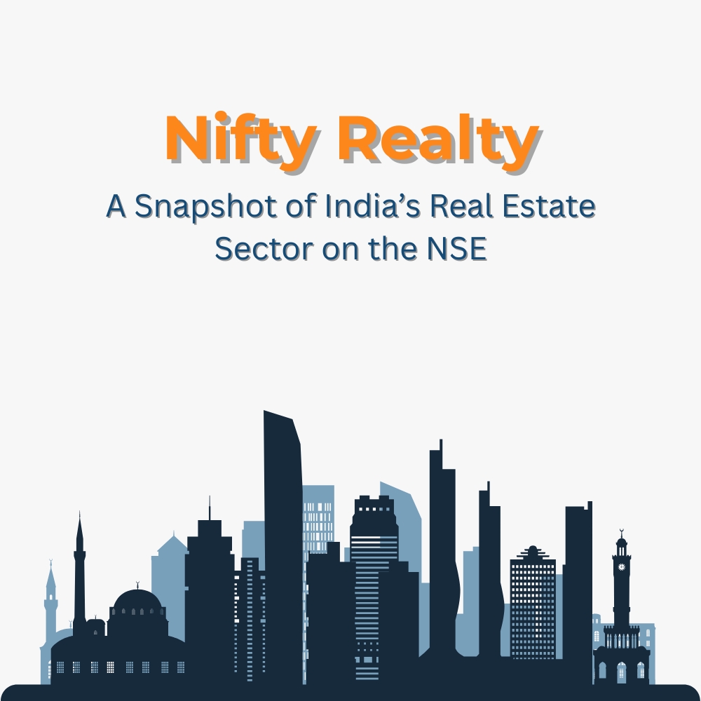 Featured image for Nifty Realty: A Snapshot of India's Real Estate Sector on the NSE