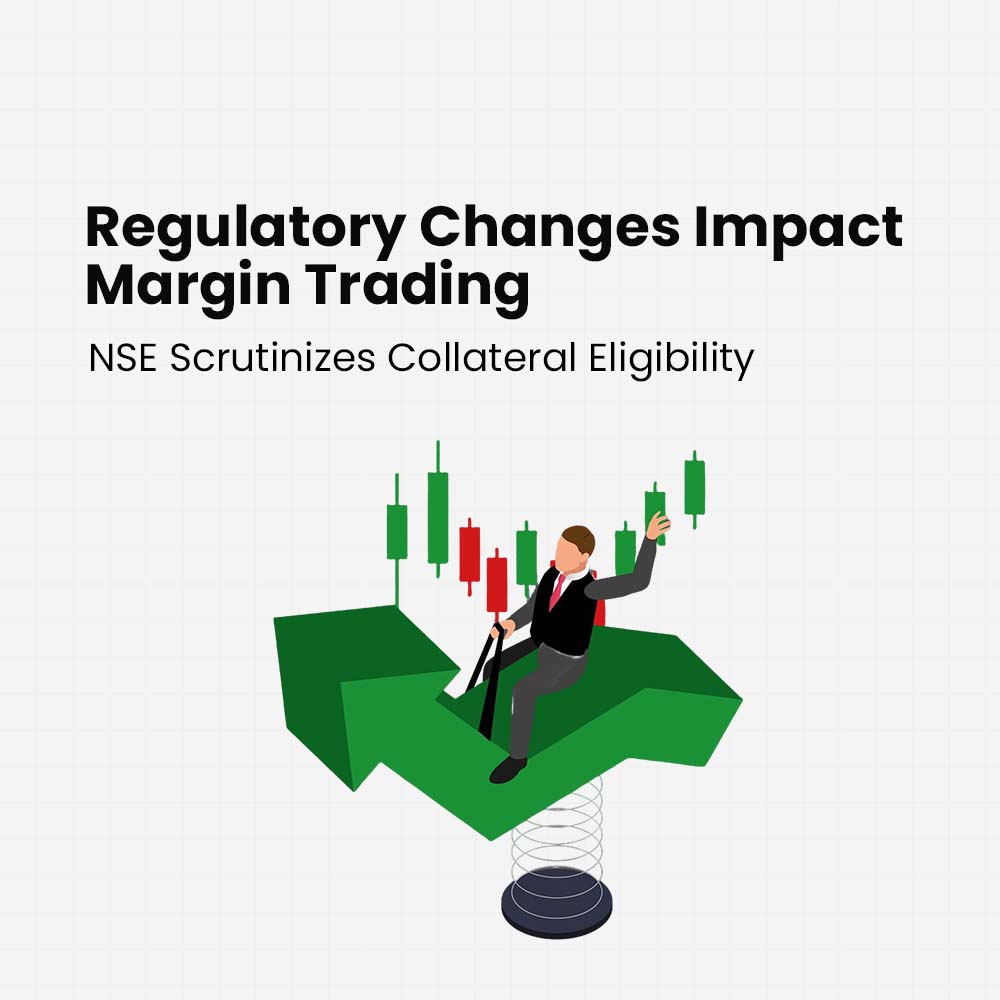 Featured image for Regulatory Changes Impact Margin Trading: NSE Scrutinizes Collateral Eligibility