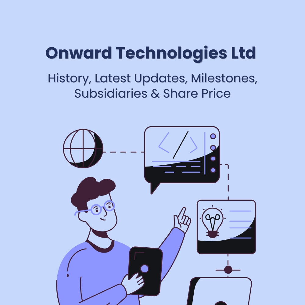 Featured image for Onward Technologies Ltd.- History, Latest Updates, Milestones, Subsidiaries & Share Price