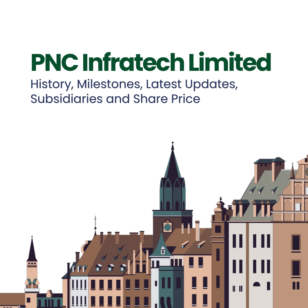 Featured image for PNC Infratech Limited: History, Milestones, Latest Updates, Subsidiaries and Share Price