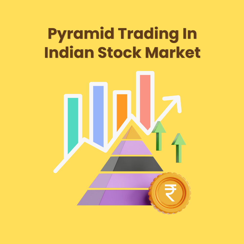 Featured image for Pyramid Trading in the Indian Stock Market