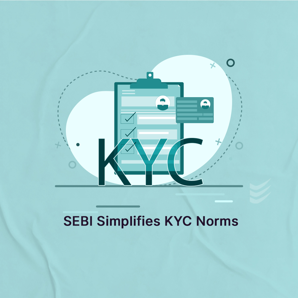 Featured image for SEBI Simplifies KYC Norms on May 14, 2024, to Enhance Risk Management Framework