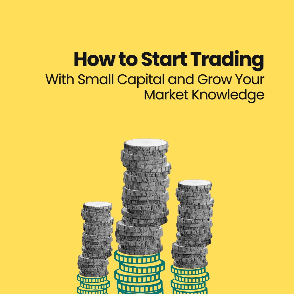 Featured image for How to Start Trading with Small Capital and Grow Your Market Knowledge