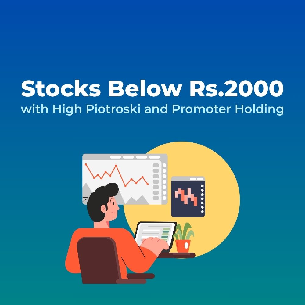 Featured image for Stocks Below Rs.2000 with High Piotroski and Promoter Holding