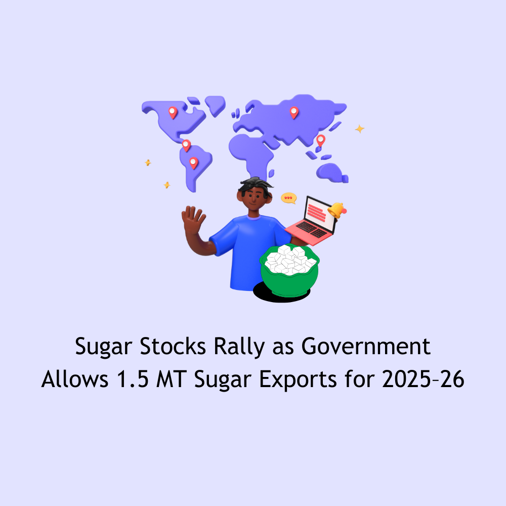 Featured image for Sugar Stocks Rally as Government Allows 1.5 MT Sugar Exports for 2025–26: What Investors Should Know