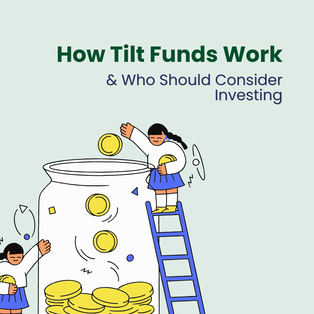 Featured image for How Tilt Funds Work and Who Should Consider Investing