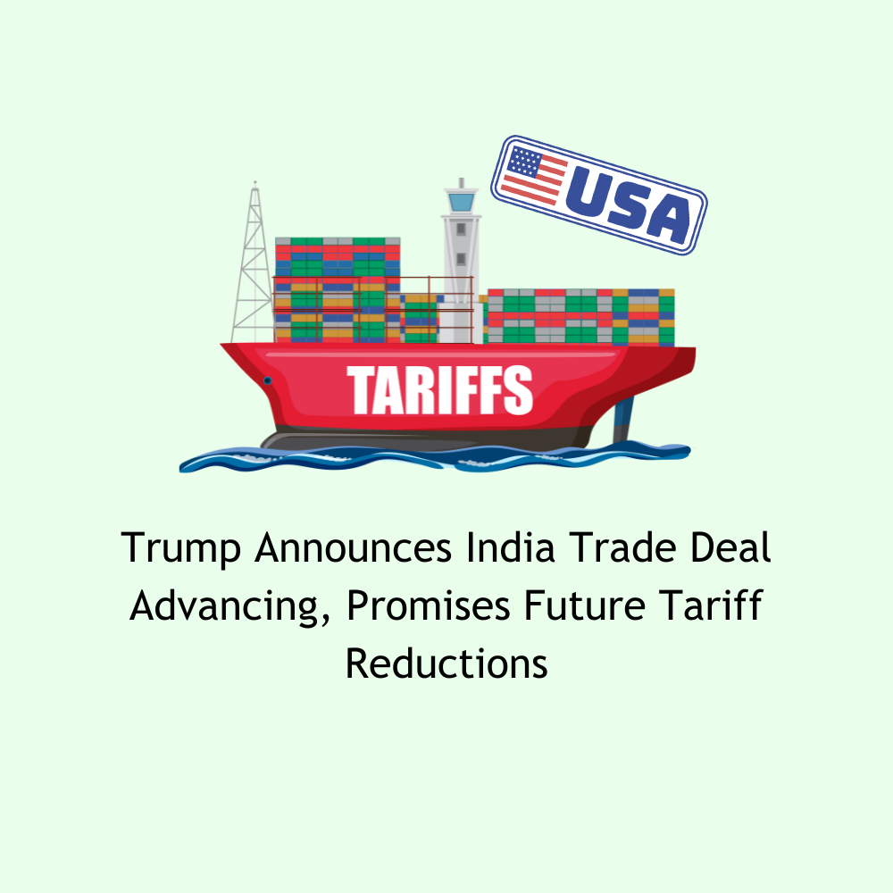 Featured image for Trump Announces India Trade Deal Advancing, Promises Future Tariff Reductions