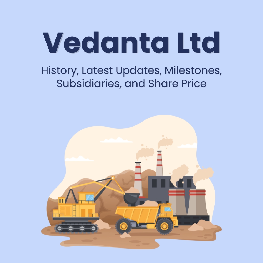 Featured image for Vedanta Ltd: History, Latest Updates, Milestones, Subsidiaries, and Share Price