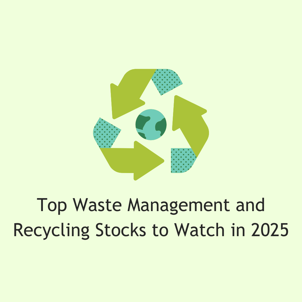 Featured image for Top Waste Management and Recycling Stocks to Watch in 2025: Based on 1-Year Returns