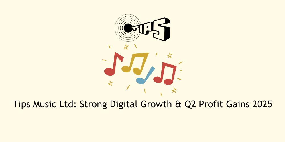 Tips Music Ltd: Strong Digital Growth
